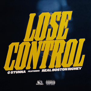 Lose Control - C Stunna & Real Boston Richey