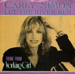 Let the River Run - Carly Simon