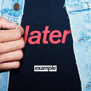 Later - Example