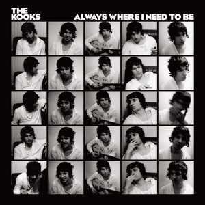 Always Where I Need To Be - The Kooks