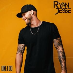 Like I Do - Ryan Jesse