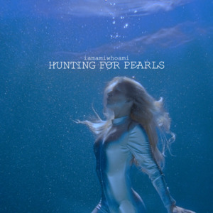 ​hunting for pearls - ​iamamiwhoami