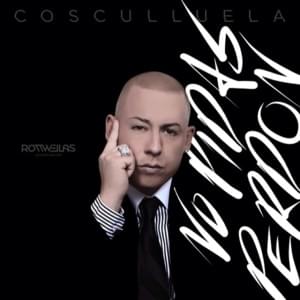 No Pidas Perdón - Cosculluela