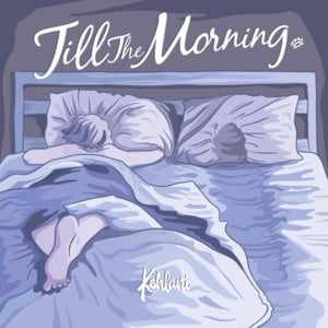 Till the Morning - Kehlani