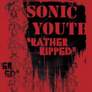 Sleepin’ Around - Sonic Youth