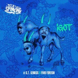 I Got - DJ SpinKing (Ft. Fivio Foreign & O.T. Genasis)