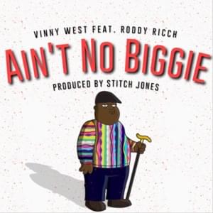 Ain’t No Biggie - Vinny West (Ft. Roddy Ricch)