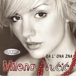 Da l’ ona zna - Milena Vučić