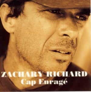 Cap Enragé - Zachary Richard