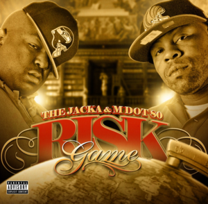 High Risk - MDot80 & The Jacka (Ft. 2 Millz, HP (Artist), The Jacka & M Dot 80)