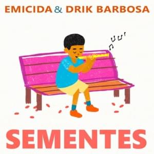 Sementes - Emicida & Drik Barbosa