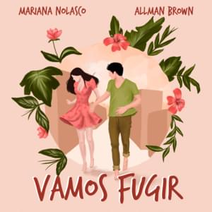 Vamos Fugir - Mariana Nolasco (Ft. Allman Brown)