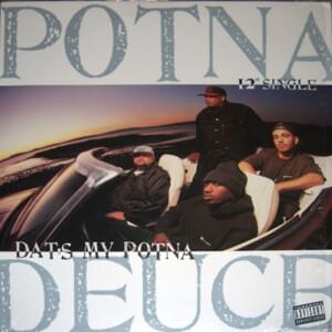 Dat’s My Potna - Potna Deuce