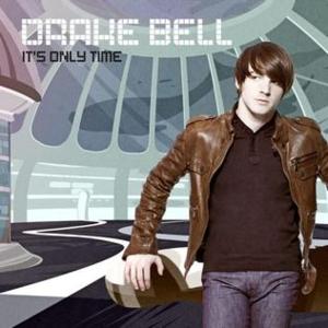 It’s Only Time - Drake Bell