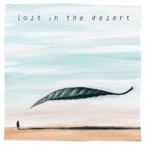 Lost in the desert - Lost in the desert