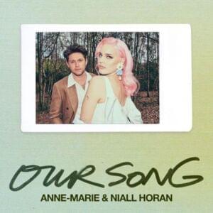 Our Song (Acoustic) - Anne-Marie & Niall Horan