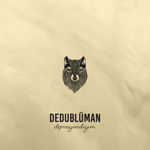 Depresyondayım - Dedublüman