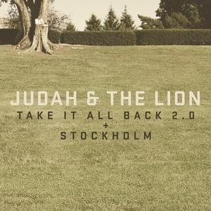 Take It All Back 2.0 - Judah & The Lion