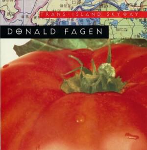 Trans-Island Skyway - Donald Fagen