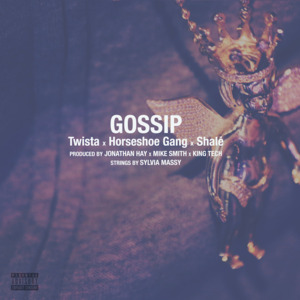 Gossip - Horseshoe G.A.N.G, Mike Smith, Jonathan Hay, Shale (Ft. Twista)