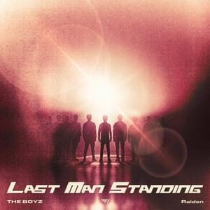 Last Man Standing - T1, Raiden & THE BOYZ