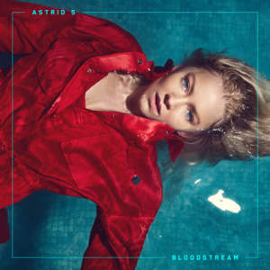 Bloodstream - Astrid S