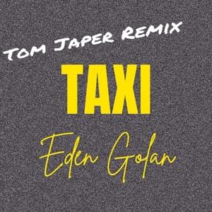 TAXI (Tom Japer Remix) - Eden Golan (Ft. Tom Japer)