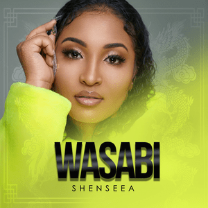 Wasabi - Shenseea