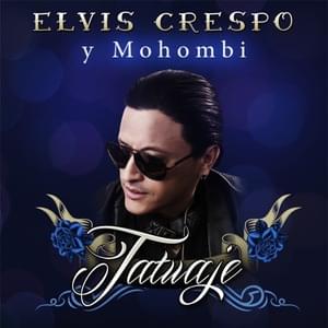 Tatuaje (Spanglish Version) - Elvis Crespo (Ft. Bachata Heightz & Mohombi)