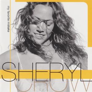 My Favorite Mistake - Sheryl Crow