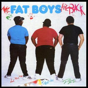 Fat Boys Scratch - Fat Boys