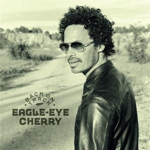 All You Got - Eagle-Eye Cherry