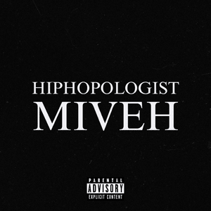 Miveh - Hiphopologist