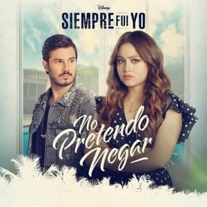 No Pretendo Negar (De “Disney Siempre Fui Yo 2” | Disney+) - Karol Sevilla & Pipe Bueno