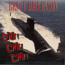 Dive! Dive! Dive! - Bruce Dickinson