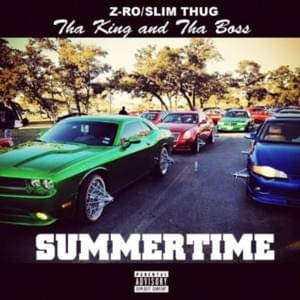 Summertime - Z-Ro (Ft. Slim Thug)