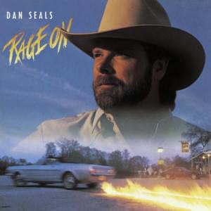 They Rage On - Dan Seals