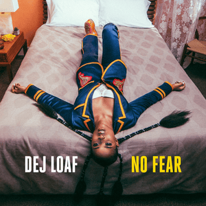 No Fear - DeJ Loaf