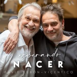 Esperando Nacer - David Lebón & Vicentico