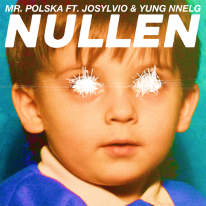 Nullen - Mr. Polska (Ft. Josylvio & Nnelg)