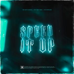 Speed It Up - YBF Toby Yams, YBF Gotti Sound, IAN HOPELESS