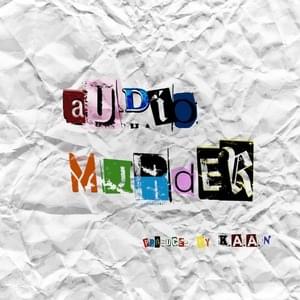 Audio Murder - K.A.A.N.