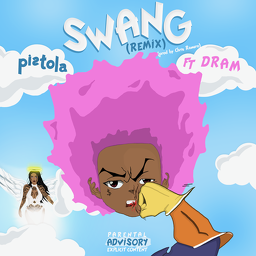 Swang (Remix) - Pistola (Ft. DRAM)