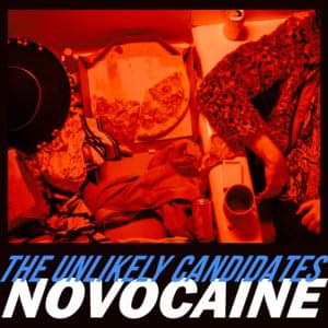 Novocaine - The Unlikely Candidates