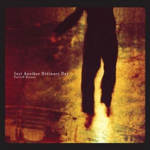 Just Another Ordinary Day - Patrick Watson