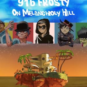 ​on melancholy hill (gorillaz cover) - 916frosty