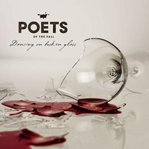 Dancing on Broken Glass - Poets of the Fall