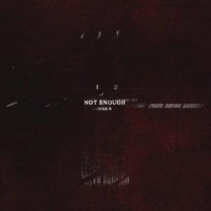 Not Enough (Old Version) - Ivan B