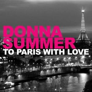 To Paris with Love - Donna Summer