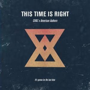 This Time is Right - CVBZ & American Authors